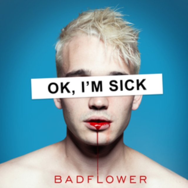 Badflower - OK, I'm Sick - Volume.ro