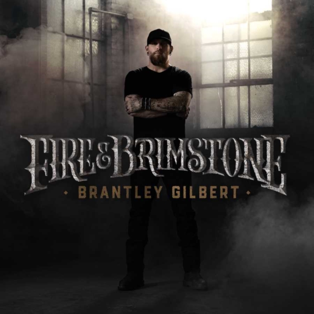 Brantley Gilbert - Fire & Brimstone - Volume.ro