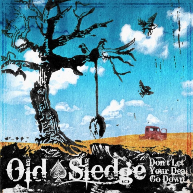 Old Sledge - Don't Let Your Deal Go Down CD - Volume.ro