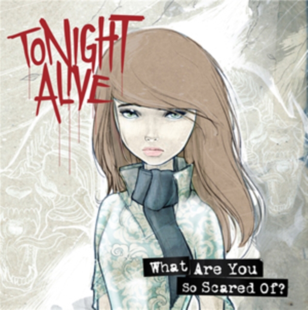 Tonight Alive - What Are You So Scared Of? CD - Volume.ro
