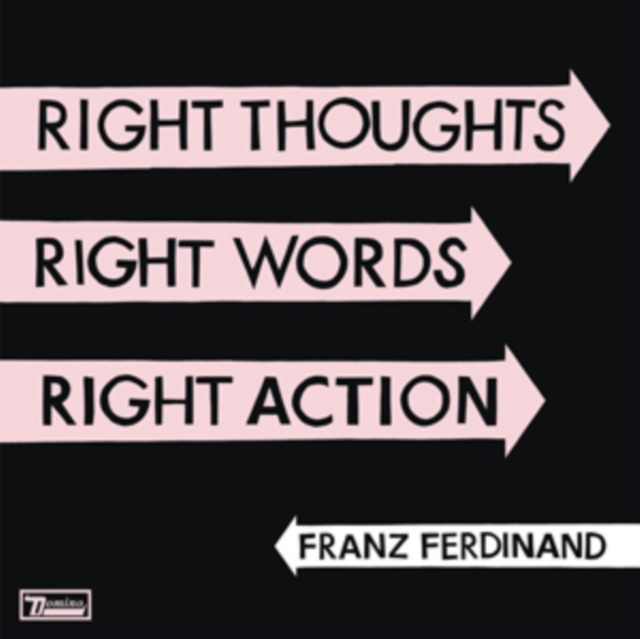 Franz Ferdinand - Right Thoughts, Right Words, Right Action - Volume.ro