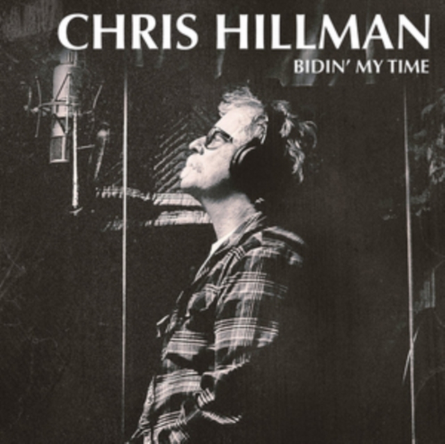 Chris Hillman - Bidin' My Time - Volume.ro