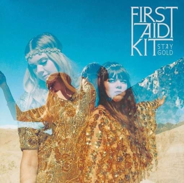 First Aid Kit - Stay Gold - Volume.ro