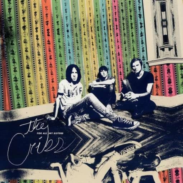 Cribs - For All My Sisters - Volume.ro