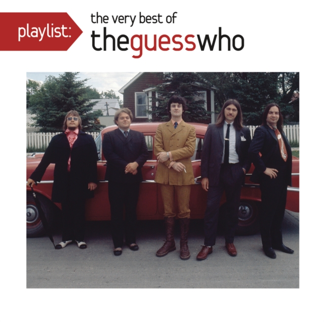 Guess Who - Playlist: Very Best Of The Guess Who - Volume.ro