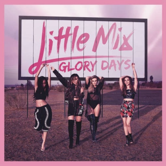Little Mix - Glory Days - Volume.ro