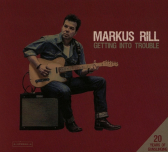 Markus Rill - Getting Into Trouble/20 Years of Gunslinging - Volume.ro