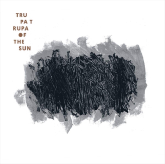 Trupa Trupa - Of the Sun - Volume.ro