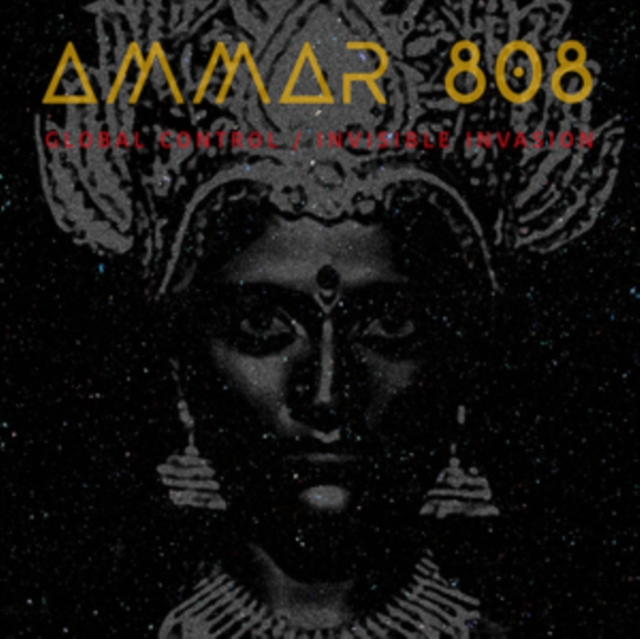 Ammar 808 - Global Control/Invisible Invasion - Volume.ro
