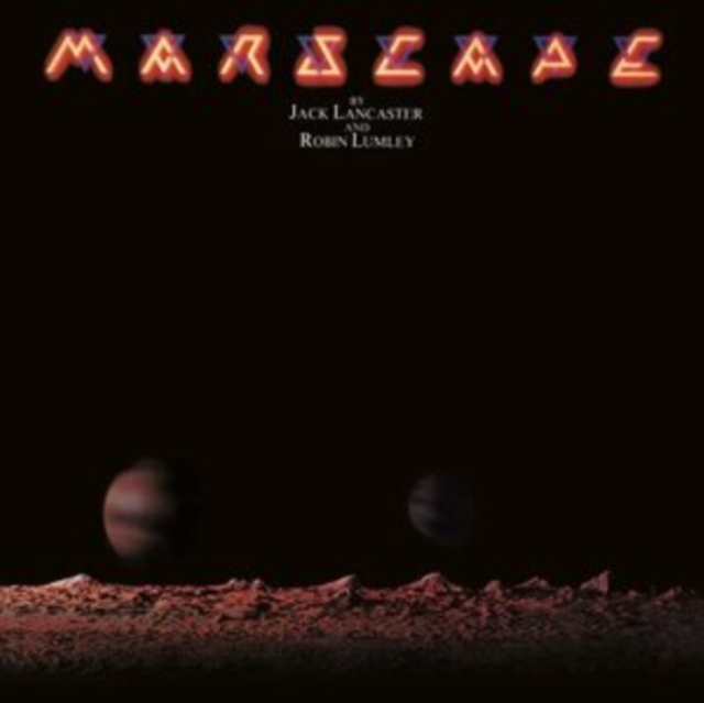Jack Lancaster and Robin Lumley - Marscape - Volume.ro