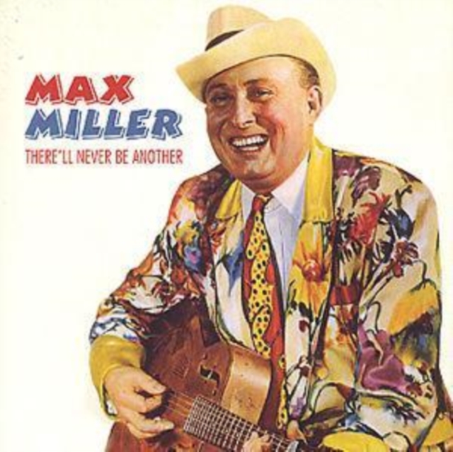 Max Miller - There'll Never Be Another - Volume.ro