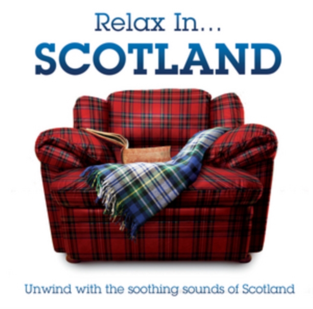 Various - Relax In... Scotland CD - Volume.ro