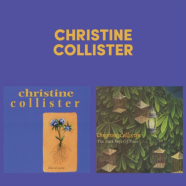 Christine Collister - Dark Aconite/The Dark Gift of Time CD - Volume.ro