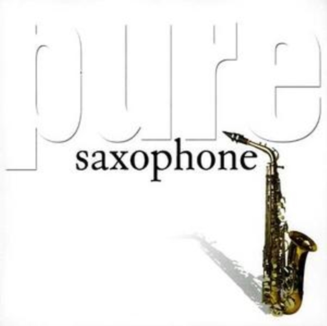 Various Artists - Pure Saxophone - Volume.ro