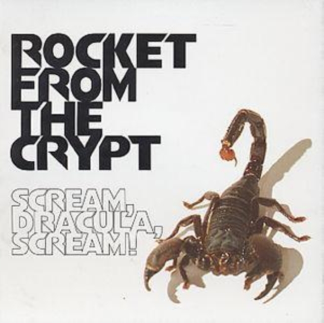 Rocket From The Crypt - Scream, Dracula, Scream! CD - Volume.ro