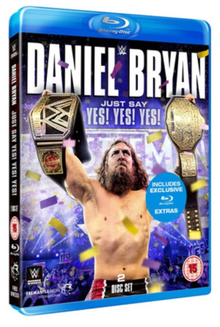 WWE: Daniel Bryan - Just Say Yes! Yes! Yes! 2015 Blu-ray - Volume.ro