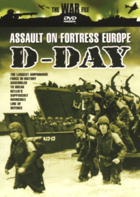 The War File: D-Day - Assault on Fortress Europe  DVD - Volume.ro