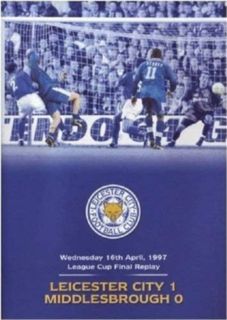 Leicester City: 1997 League Cup Final Replay 1997 DVD - Volume.ro