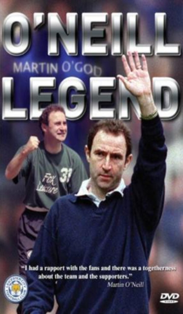 Leicester City: Martin O'Neill - Legend 2009 DVD - Volume.ro