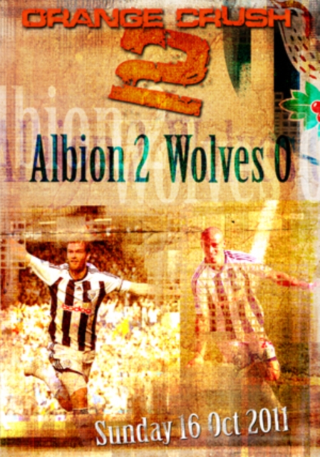 Orange Crush 2 - Albion 2 Wolves 0 2011 DVD - Volume.ro