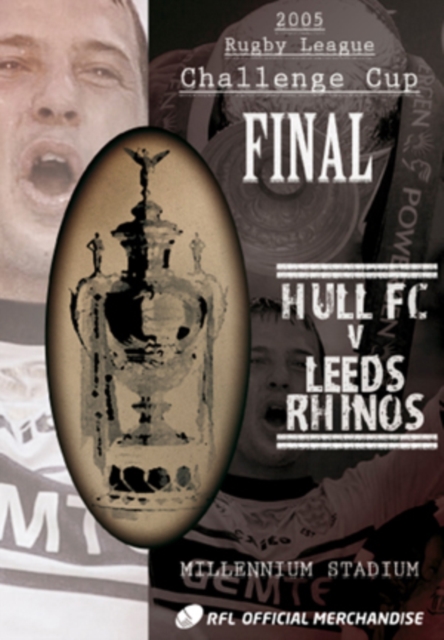 Rugby League Challenge Cup Final: 2005 - Hull FC V Leeds Rhinos 2005 DVD - Volume.ro