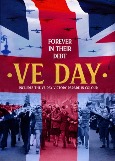 VE Day - Forever in Their Debt 2019 DVD - Volume.ro