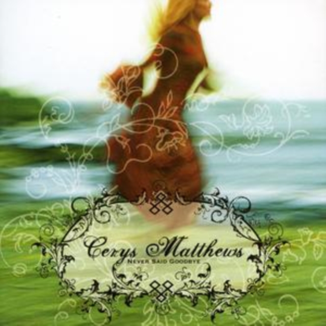 Cerys Matthews - Never Said Goodbye - Volume.ro