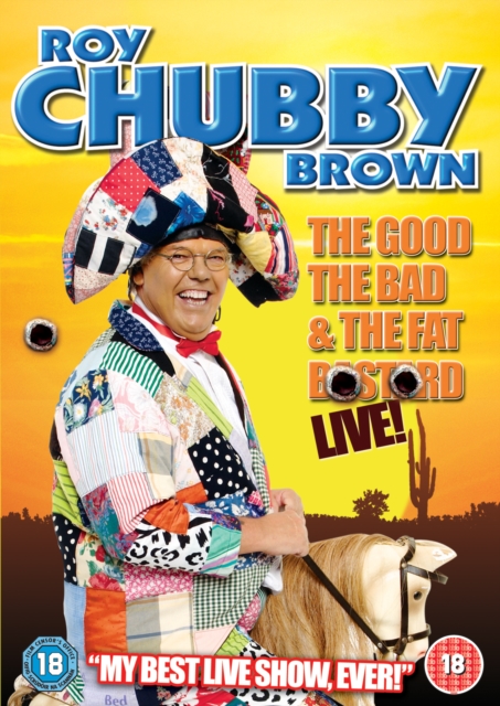 Roy Chubby Brown: The Good, the Bad and the Fat B*****d 2007 DVD - Volume.ro
