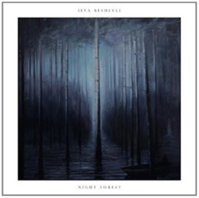 Ilya Beshevil: Night Forest CD / Album Digipak - Volume.ro