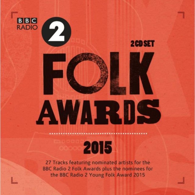 Various Artists - BBC Radio 2 Folk Awards 2015 - Volume.ro