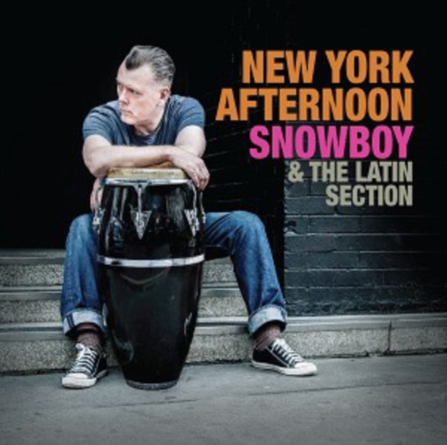 Snowboy and The Latin Section - New York Afternoon - Volume.ro