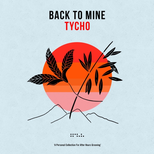 Tycho - Back to Mine CD - Volume.ro