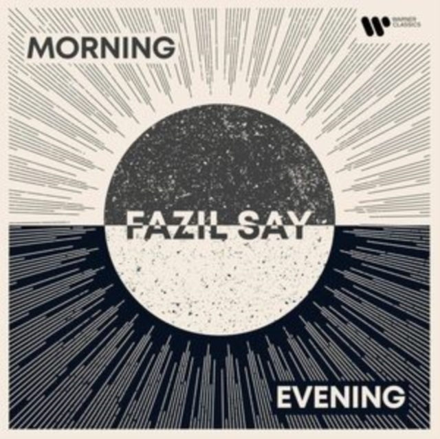 Fazil Say - Fazil Say: Morning and Evening CD - Volume.ro