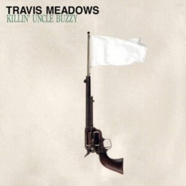 Travis Meadows - Killin' Uncle Buzzy - Volume.ro
