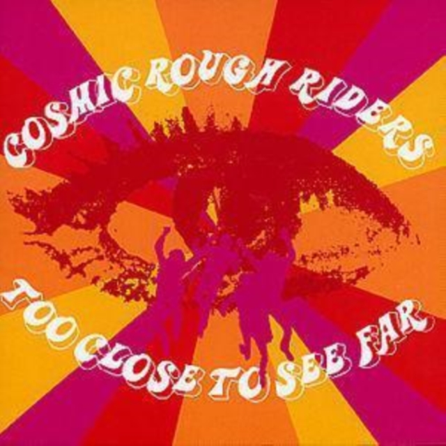 Cosmic Rough Riders - Too Close to See Far - Volume.ro