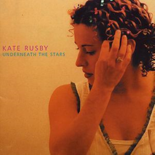 Kate Rusby - Underneath The Stars - Volume.ro