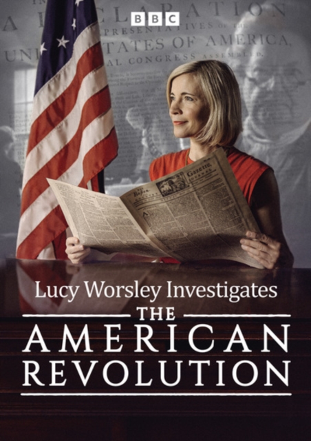 Lucy Worsley Investigates the American Revolution 2026 DVD - Volume.ro