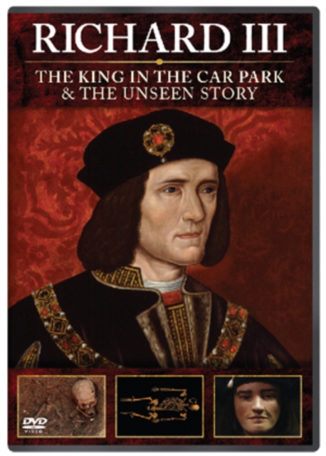 Richard III: The King in the Carpark/The Unseen Story 2013 DVD - Volume.ro