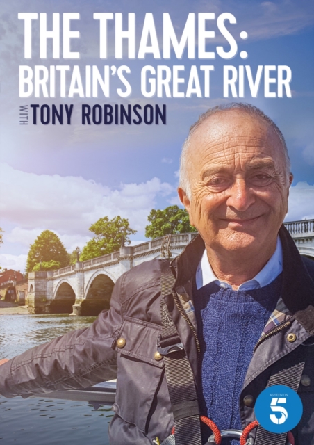 The Thames: Britain's Great River With Tony Robinson 2019 DVD - Volume.ro