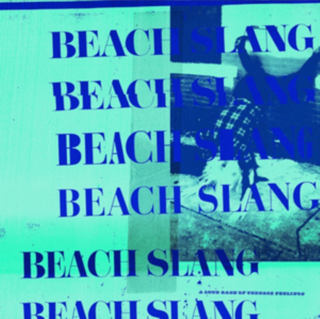 Beach Slang - A Loud Bash of Teenage Feelings CD - Volume.ro