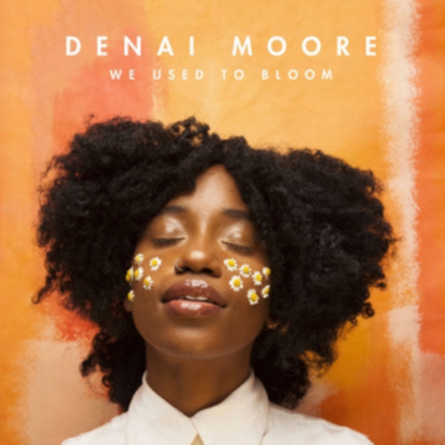 Denai Moore - We Used to Bloom - Volume.ro
