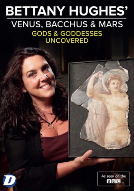 Bettany Hughes' Venus, Bacchus & Mars Uncovered 2019 DVD - Volume.ro