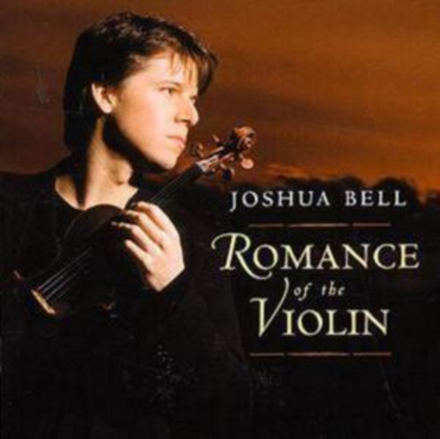 Joshua Bell - Romance of the Violin - Volume.ro