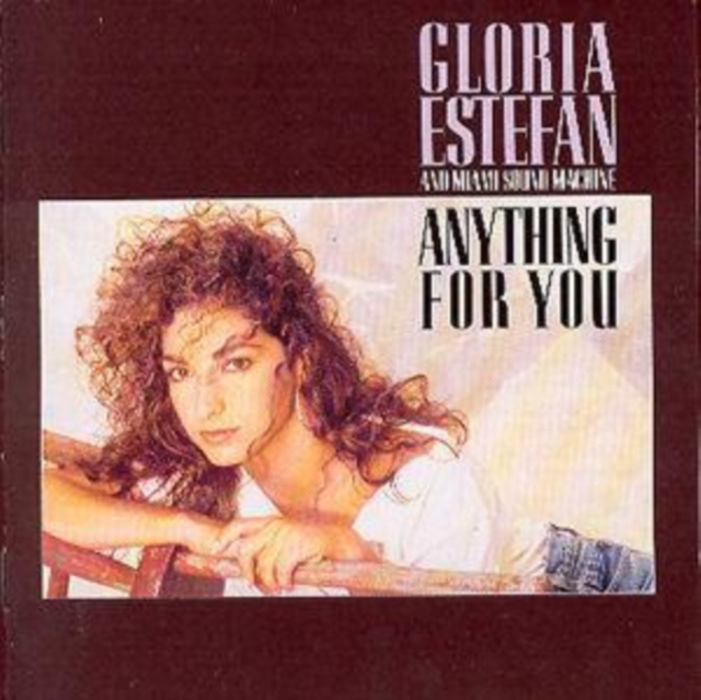 Gloria Estefan and Miami Sound Machine - Anything For You - Volume.ro