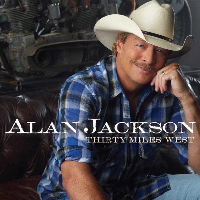 Alan Jackson - Thirty Miles West - Volume.ro