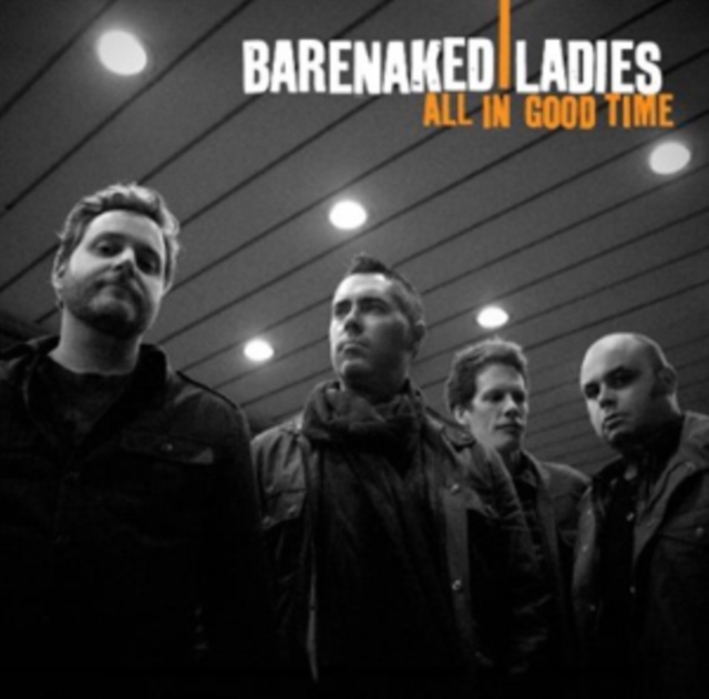 Barenaked Ladies - All in Good Time - Volume.ro
