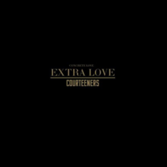 Courteeners - Concrete Love - Extra Love - Volume.ro